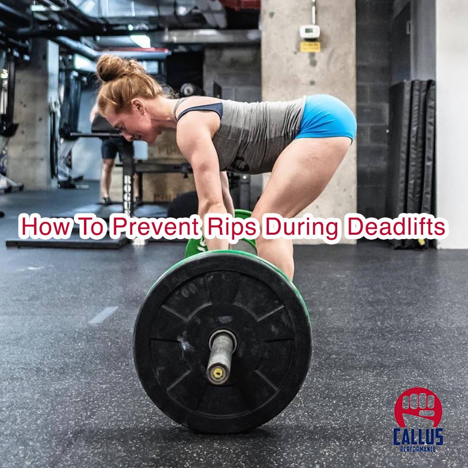 How To Prevent Rips During Deadlifts – Callus Performance